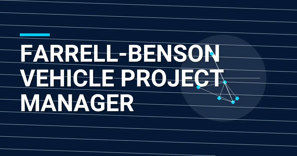 Farrell-Benson Vehicle Project Manager