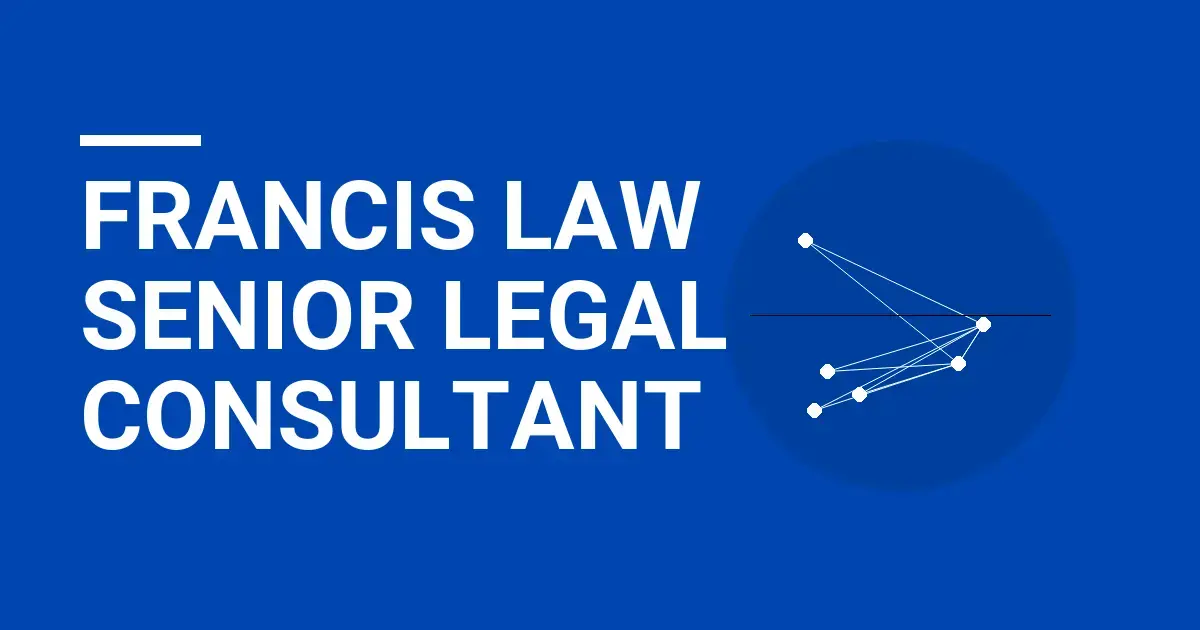 Francis Law Senior Legal Consultant
