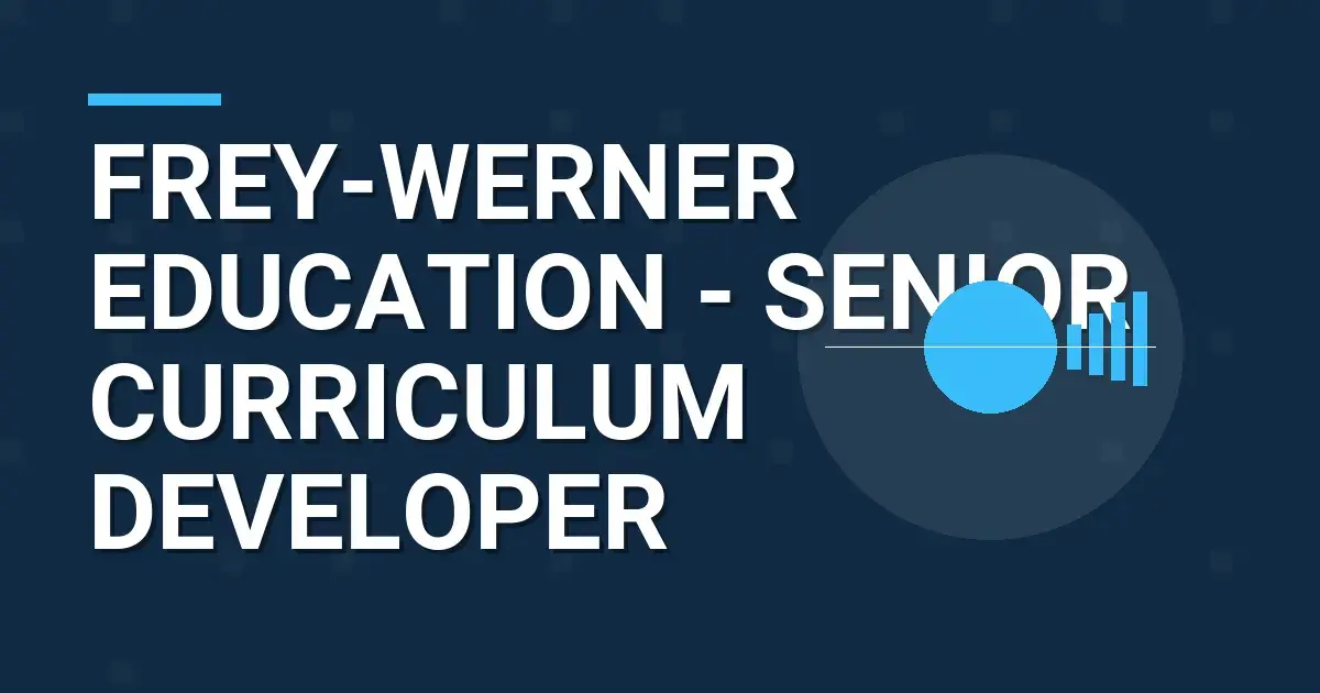 Frey-Werner Education - Senior Curriculum Developer