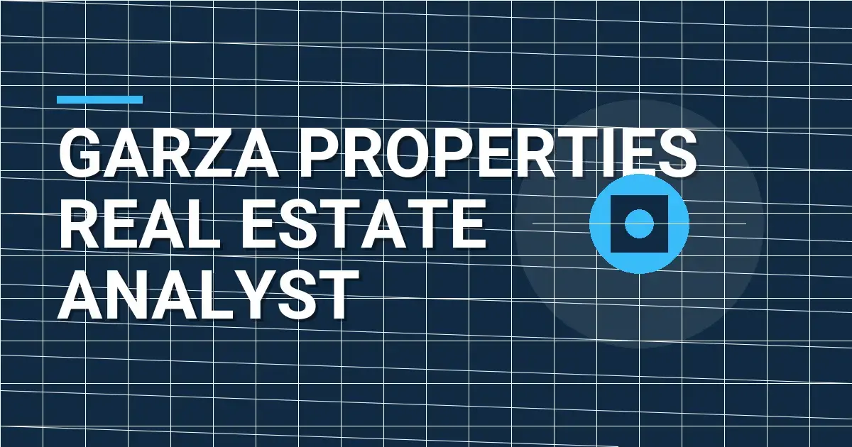 Garza Properties Real Estate Analyst