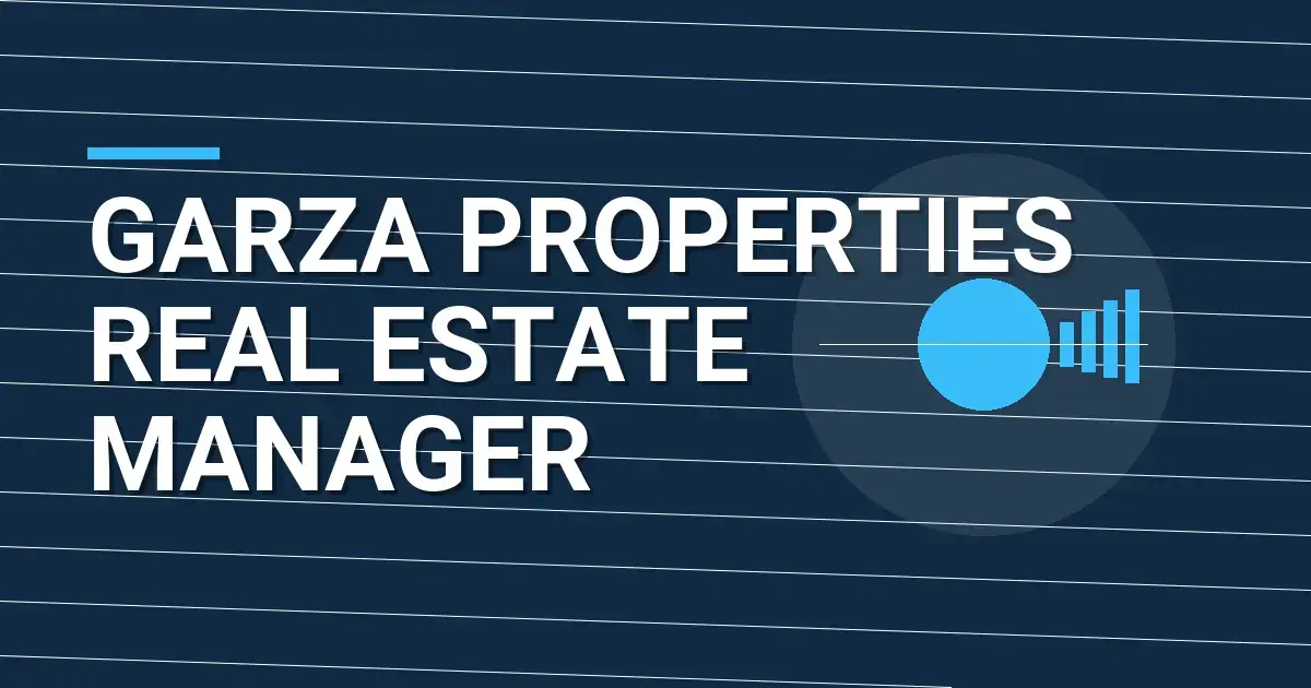 Garza Properties Real Estate Manager