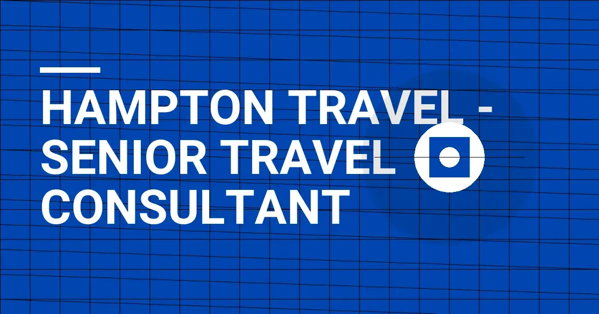 Hampton Travel - Senior Travel Consultant
