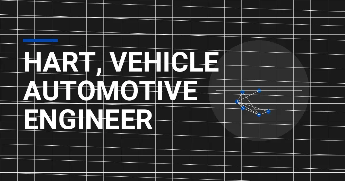 Hart, Vehicle Automotive Engineer