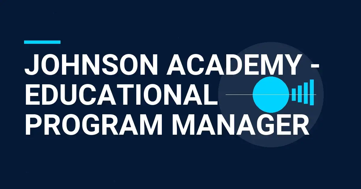 Johnson Academy - Educational Program Manager