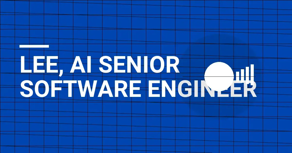 Lee, AI Senior Software Engineer