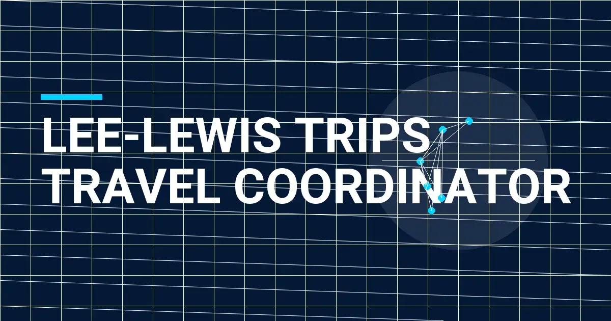 Lee-Lewis Trips Travel Coordinator