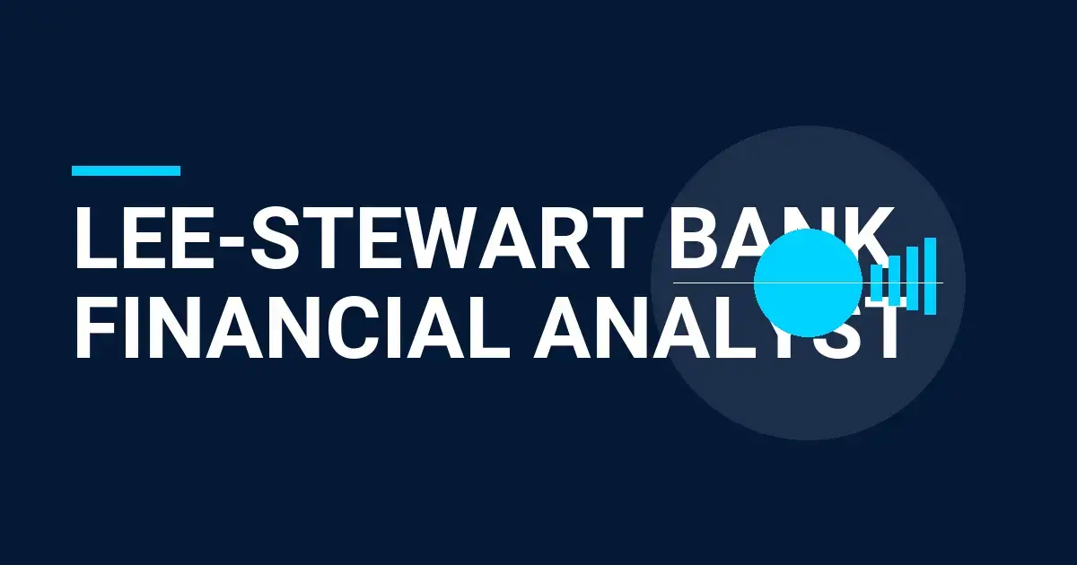 Lee-Stewart Bank Financial Analyst