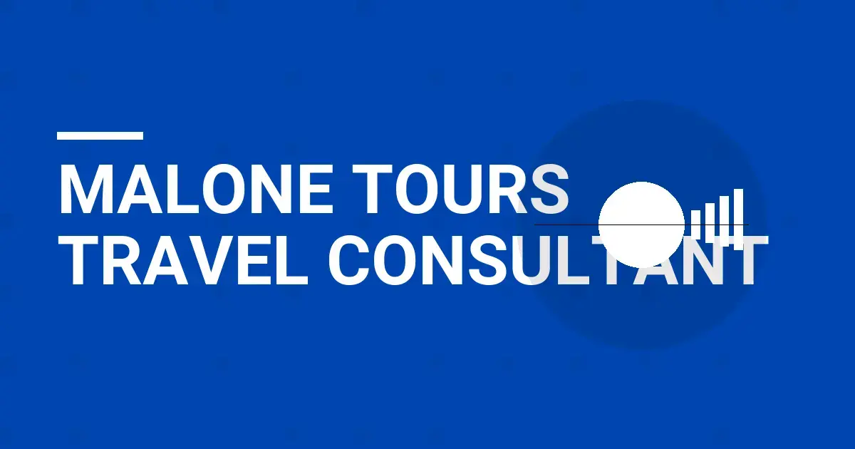 Malone Tours Travel Consultant