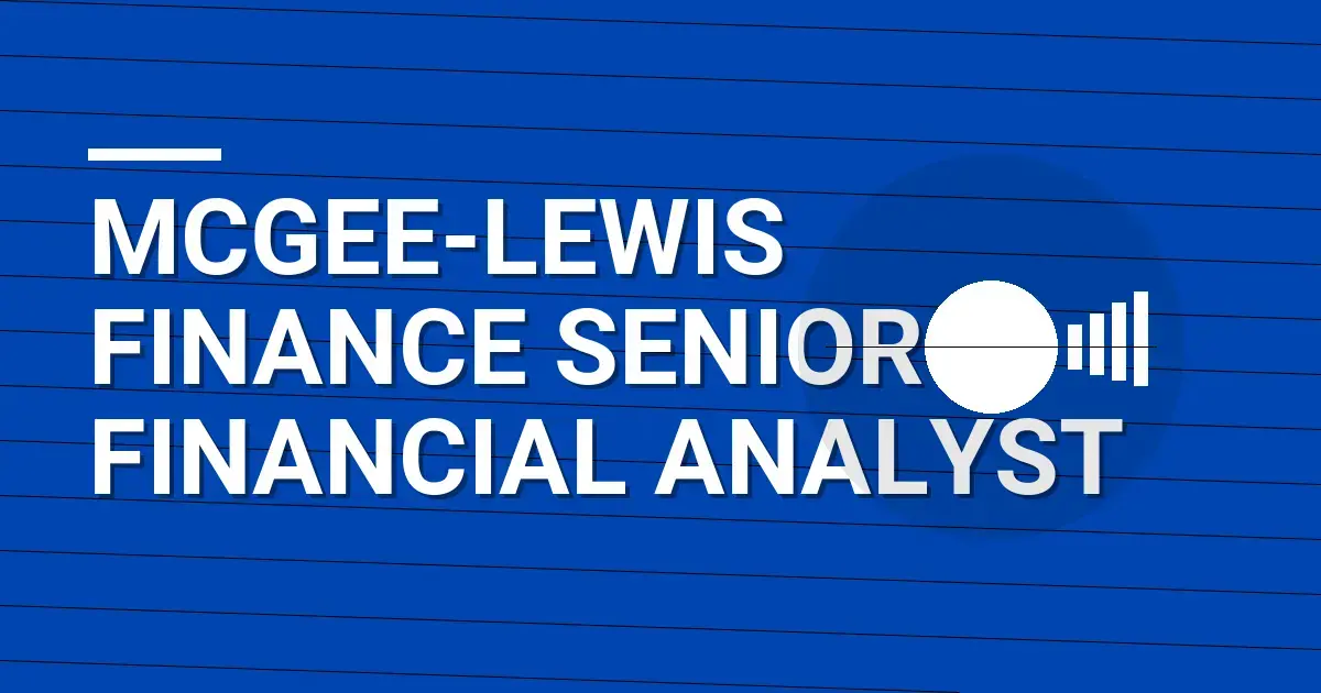 Mcgee-Lewis Finance Senior Financial Analyst