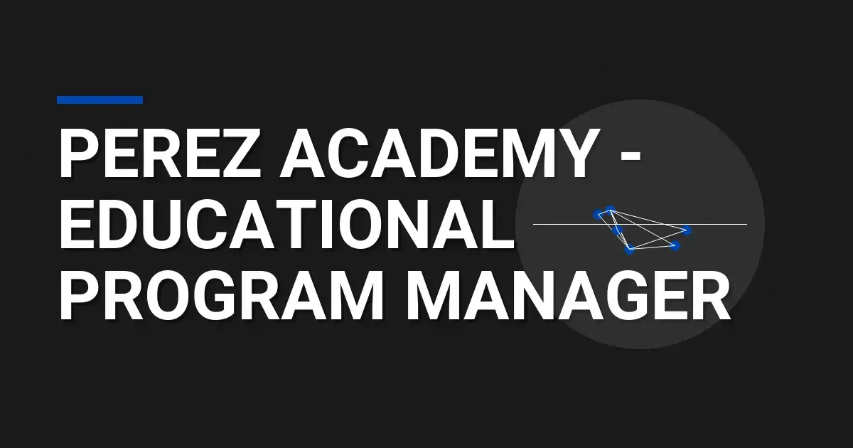 Perez Academy - Educational Program Manager