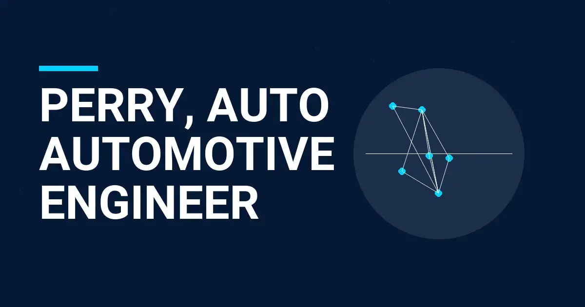 Perry, Auto Automotive Engineer