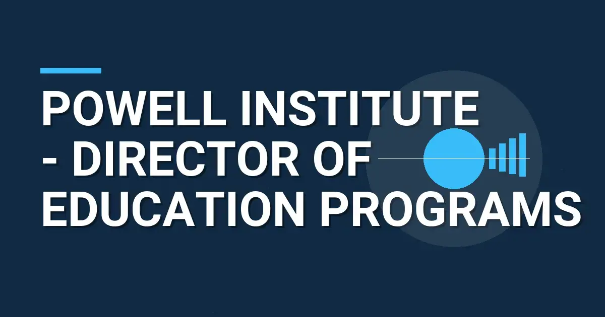 Powell Institute - Director of Education Programs