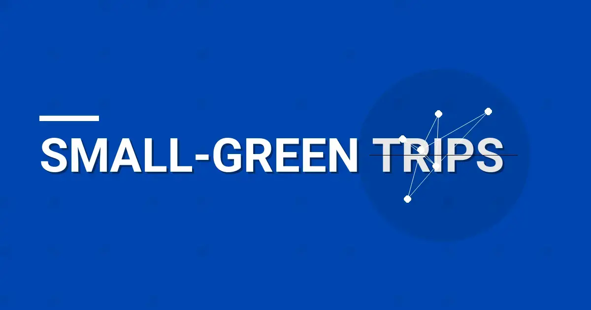 Small-Green Trips