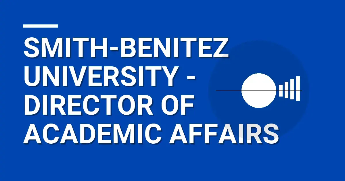 Smith-Benitez University - Director of Academic Affairs