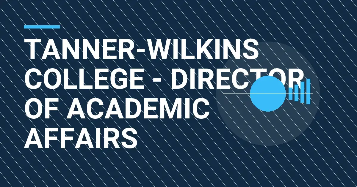 Tanner-Wilkins College - Director of Academic Affairs