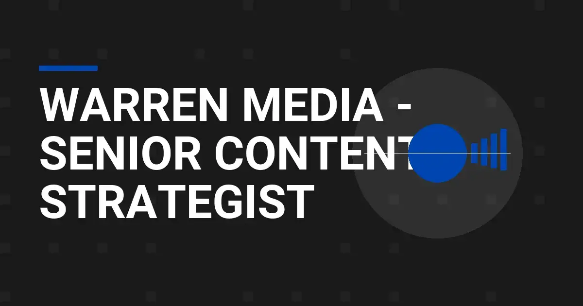 Warren Media - Senior Content Strategist