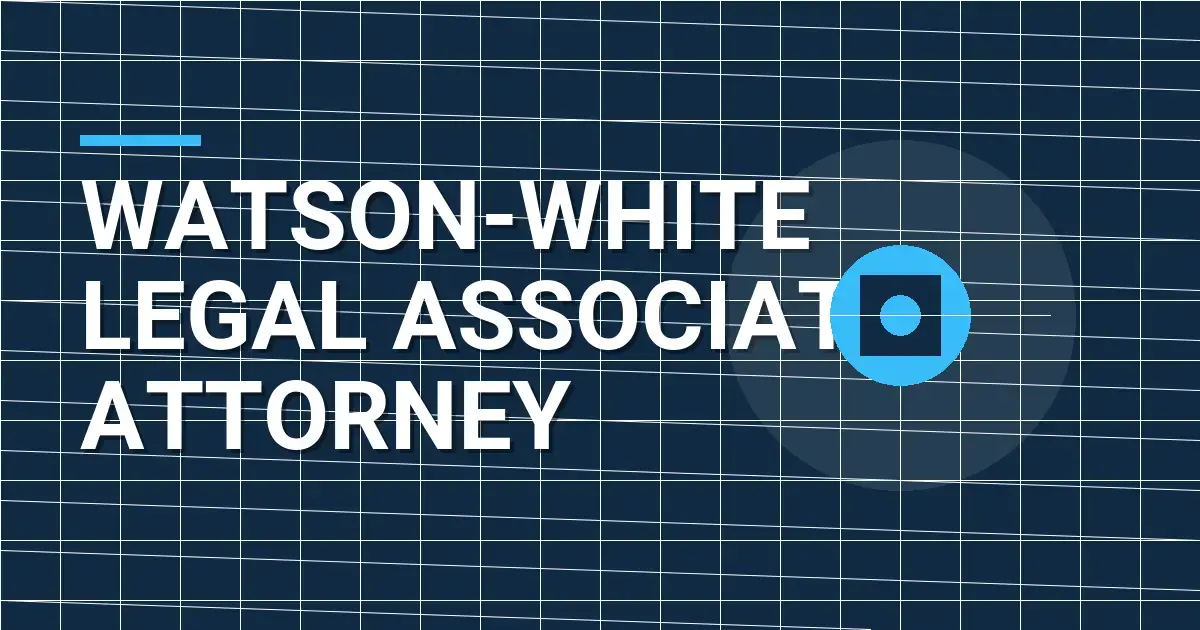 Watson-White Legal Associate Attorney