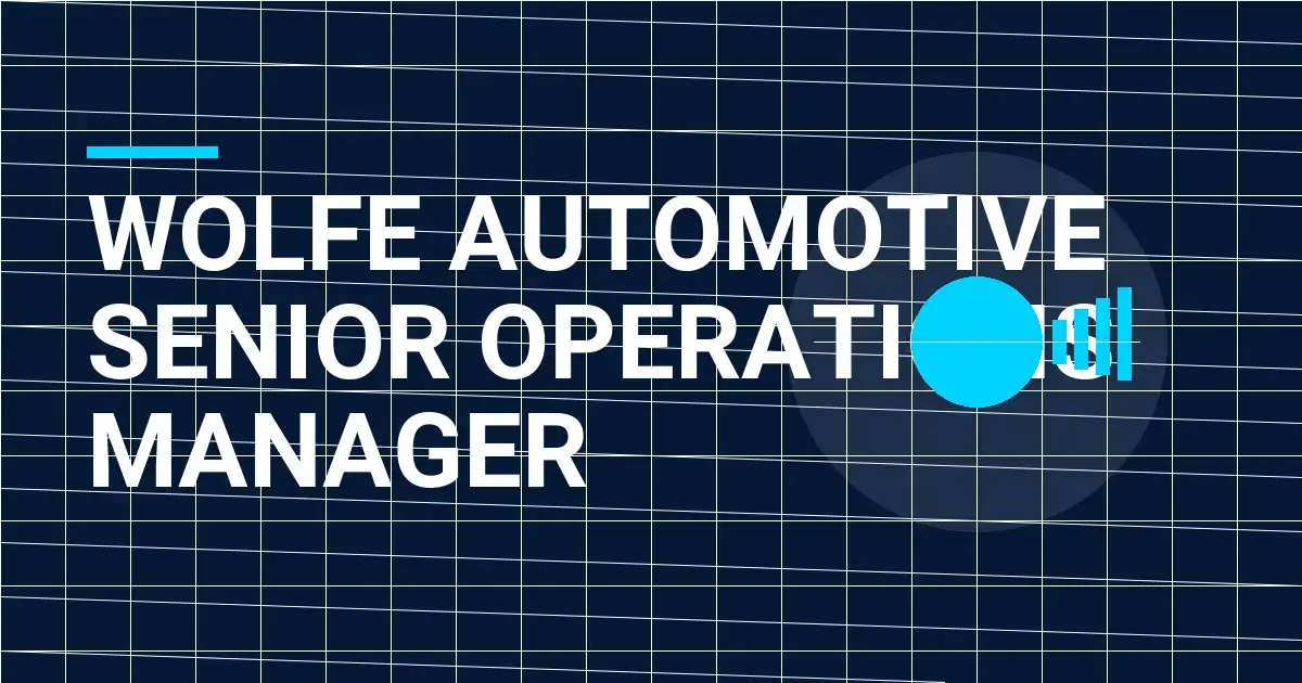 Wolfe Automotive Senior Operations Manager
