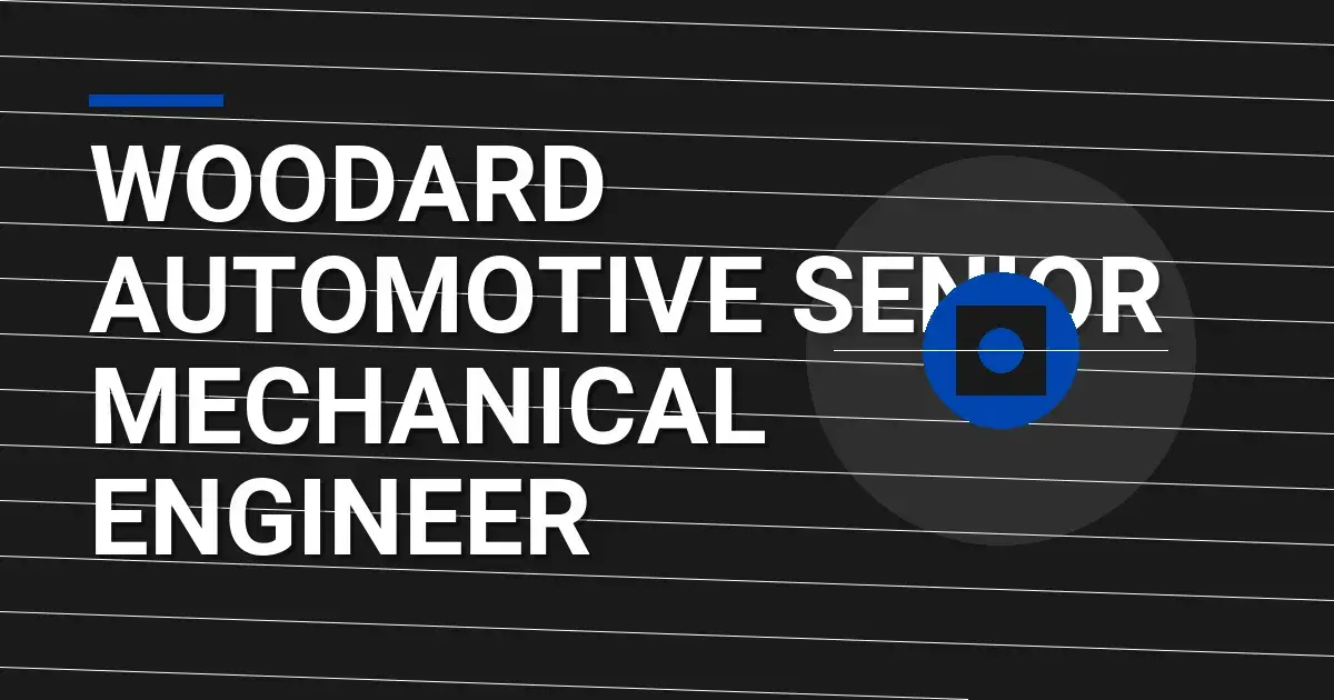 Woodard Automotive Senior Mechanical Engineer